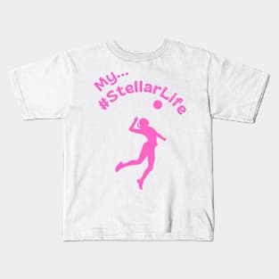 My #StellarLife Woman's Volleyball Player Kids T-Shirt